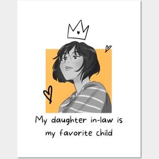 my daughter in law is my favorite child Posters and Art